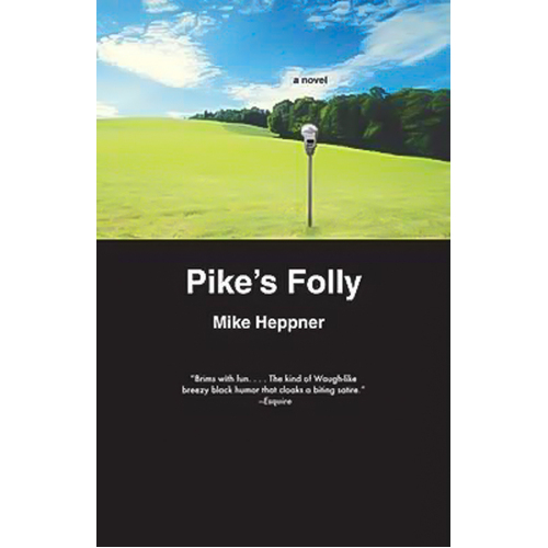 Pike&#39;s Folly -Mike Heppner Book
