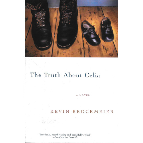 The Truth about Celia Kevin Brockmeier Paperback Novel Book