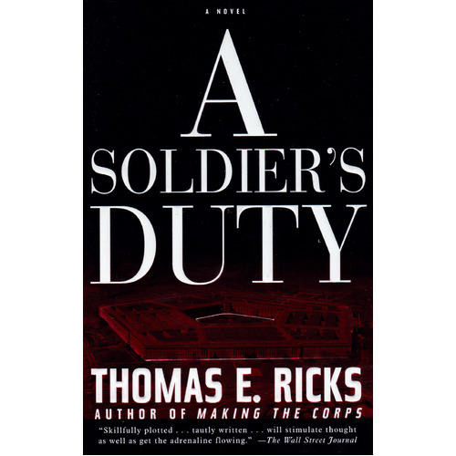 A Soldier&#39;s Duty Thomas E. Ricks Paperback Book