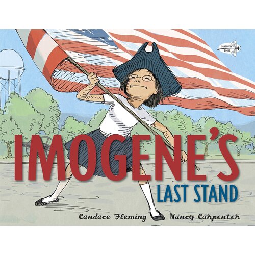 Imogene&#39;s Last Stand -Nancy Carpenter Candace Fleming Book