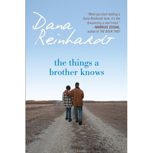 The Things a Brother Knows -Dana Reinhardt Book