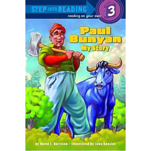 Paul Bunyan: My Story (Step Into Reading - Level 3 - Quality) Children&#39;s Book