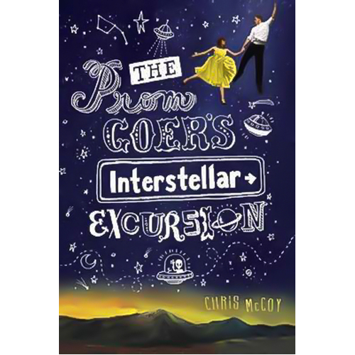 The Prom Goer&#39;s Interstellar Excursion -Chris McCoy Book