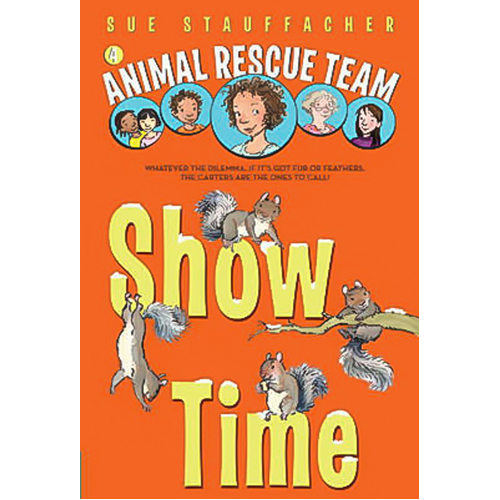 Show Time (Animal Rescue Team - Novel Children&#39;s Book