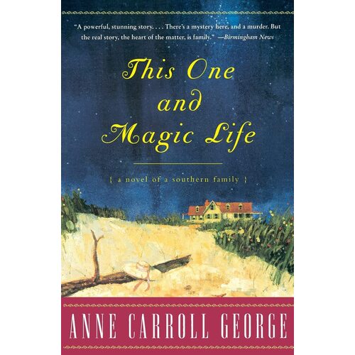 This One and Magic Life: A Novel of a Southern Family Book