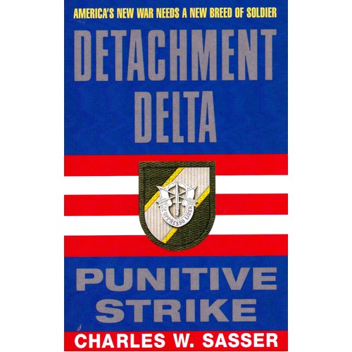 Detachment Delta: Punitive Strike Charles W. Sasser Paperback Book