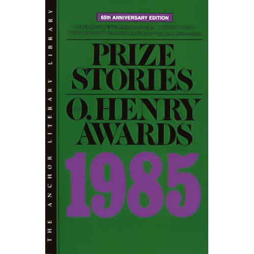 Prize Stories 1985: The O. Henry Awards - Novel Book