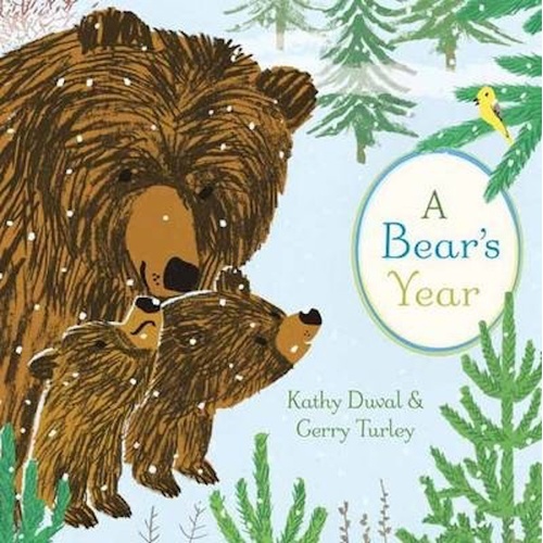 A Bear&#39;s Year, A -Kathy Duval Book