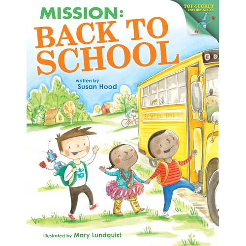 Mission: Back to School: Top-Secret Information - Hardcover Children&#39;s Book