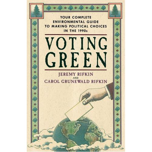 Voting Green -Jeremy Rifkin 
 
 Carol Grunewald Rifkin Paperback Book