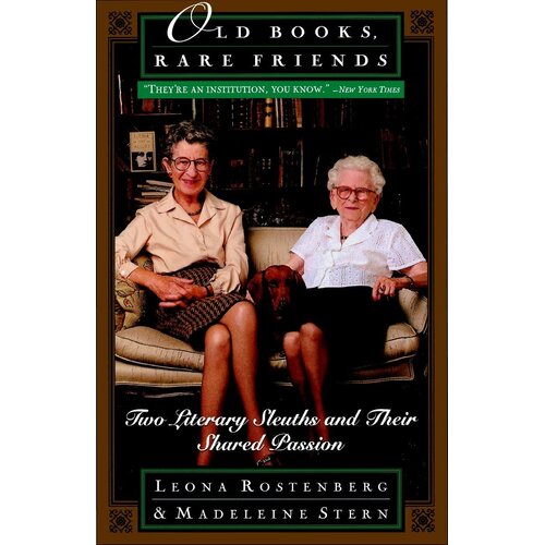 Old Books, Rare Friends -Madeleine Stern Leona Rostenberg Paperback Book