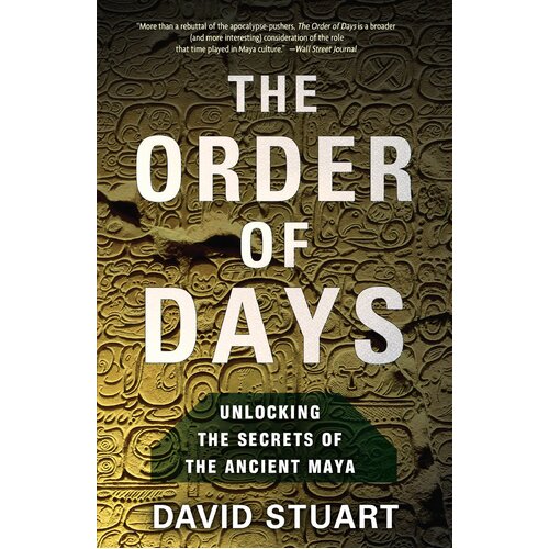 The Order of Days: The Maya World and the Truth about 2012 - Paperback Book