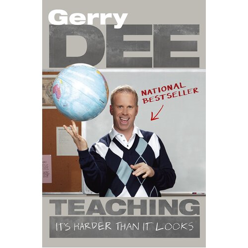 Teaching: It&#39;s Harder Than It Looks -Gerry Dee Paperback Book