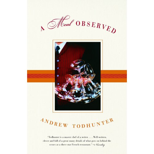 A Meal Observed, A -Andrew Todhunter Paperback Book