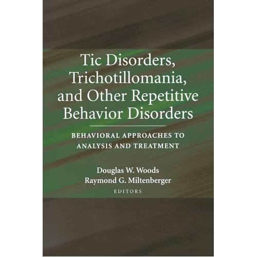 Tic Disorders, Trichotillomania, and Other Repetitive Behavior Disorders Book