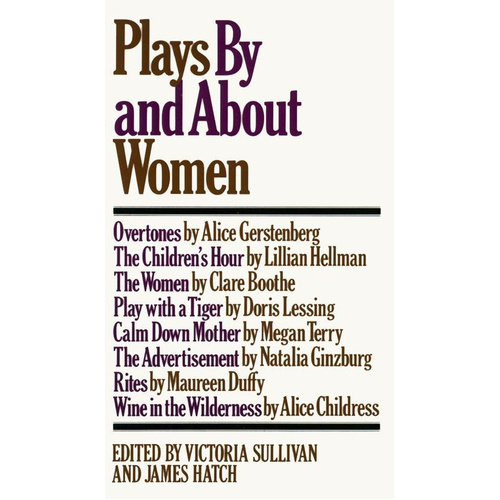 Plays by and about Women: An Anthology Book