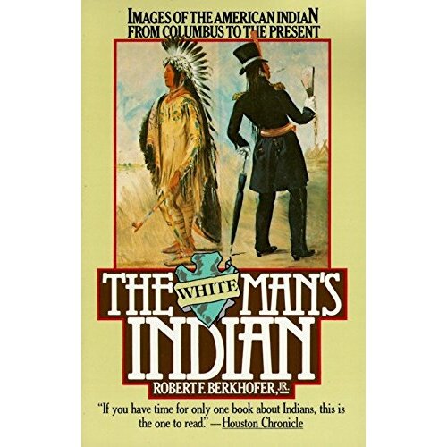 The White Man&#39;s Indian Paperback Book