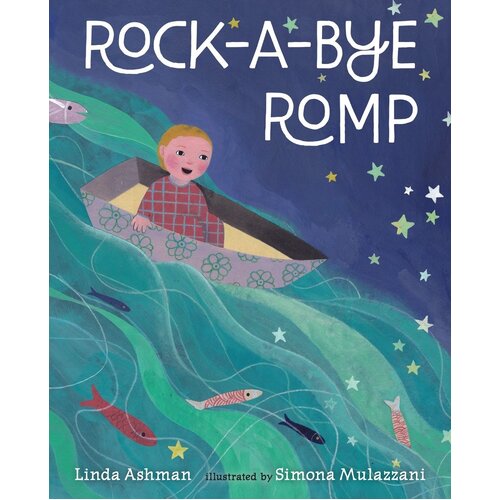 Rock-A-Bye Romp -Simona Mulazzani Linda Ashman Children&#39;s Book