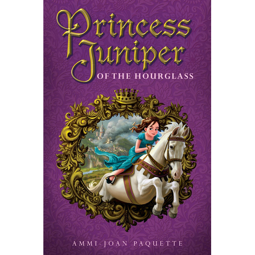 Princess Juniper of the Hourglass -Ammi-Joan Paquette Novel Book