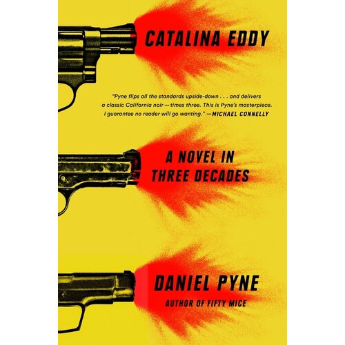 Catalina Eddy: A Novel in Three Decades -Daniel Pyne Hardcover Novel Book