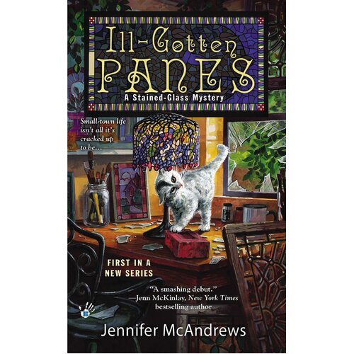 Ill-Gotten Panes: A Stained-Glass Mystery Book 1 - Paperback Book