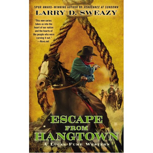 Escape from Hangtown: Lucas Fume Western -Larry D. Sweazy Paperback Book