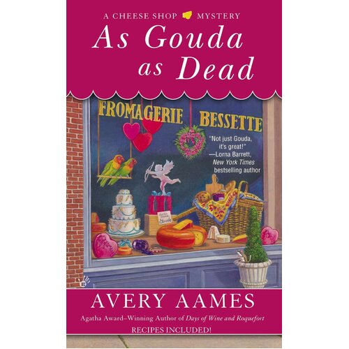 As Gouda As Dead: A Cheese Shop Mystery Book 6 -Avery Aames Book