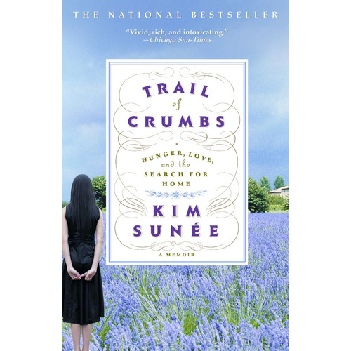 Trail of Crumbs: Hunger, Love, and the Search for Home - Biography Book