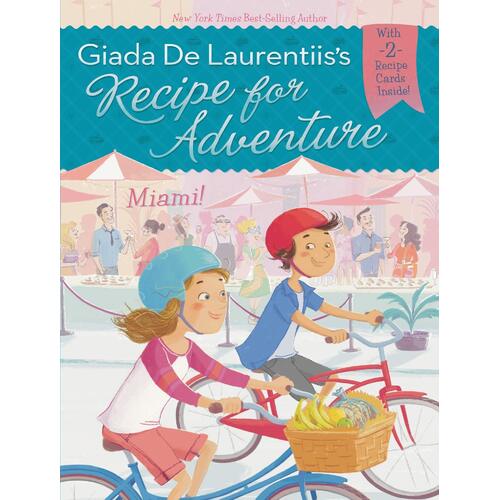Miami! #7: Recipe for Adventure - Hardcover Children&#39;s Book