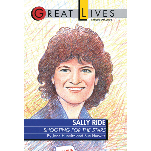 Sally Ride: Shooting for the Stars (Great Lives) Book