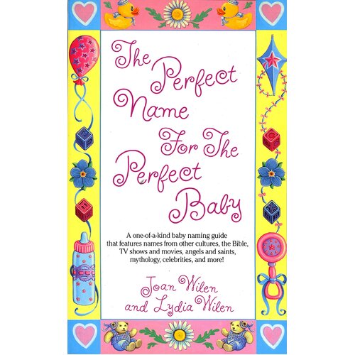The Perfect Name for the Perfect Baby Paperback Book