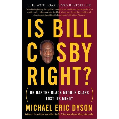 Is Bill Cosby Right?: Or Has the Black Middle Class Lost Its Mind? Book