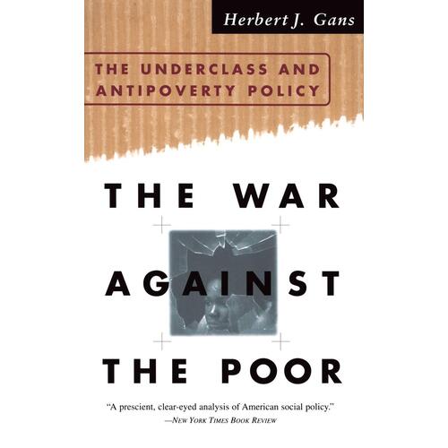 The War Against the Poor: The Underclass and Antipoverty Policy - Paperback