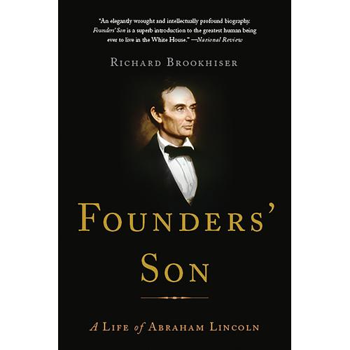 Founders&#39; Son: A Life of Abraham Lincoln -Richard Brookhiser History Book