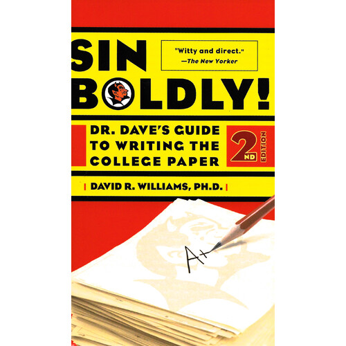 Sin Boldly!: Dr. Dave&#39;s Guide to Writing the College Paper - Language Arts Book