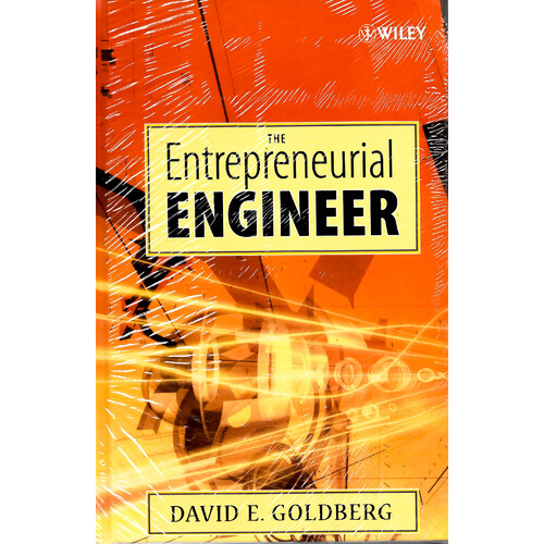 The Entrepreneurial Engineer -Personal, Interpersonal, and Organizational Skills for Engineers in a World of Opportunity Book