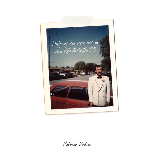 Stuff My Dad Never Told Me about Relationships Book