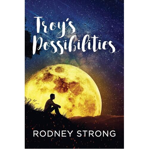 Troy&#39;s Possibilities: Nothing Is Straightforward When Anything Is Possible - 