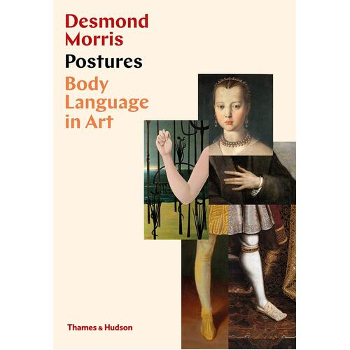 Postures: Body Language in Art - Desmond Morris