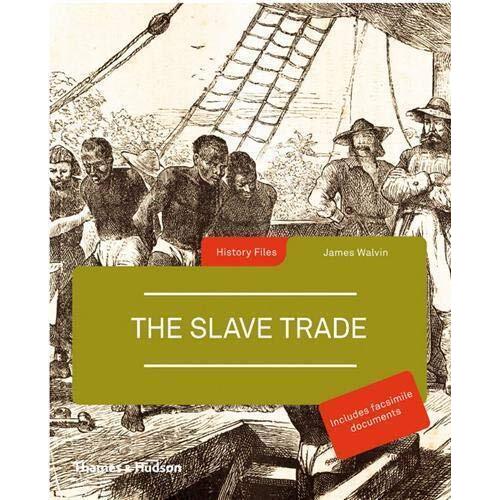 The Slave Trade: History Files -James Walvin Book