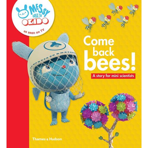 Come back bees!: A story for mini scientists -Okido Children&#39;s Book