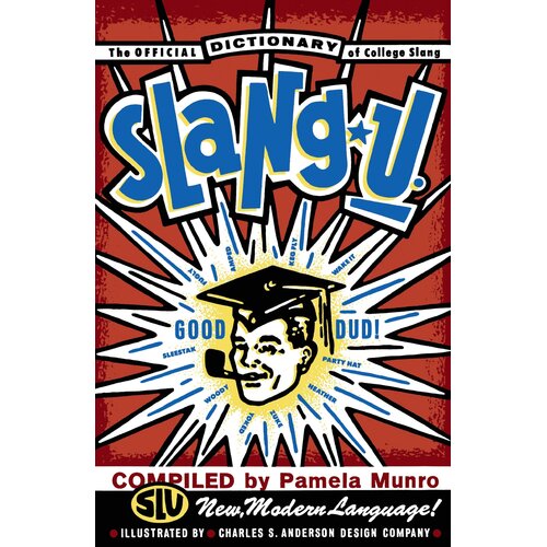 Slang U: A Dictionary of College Sl -Pamela Munro Paperback Book