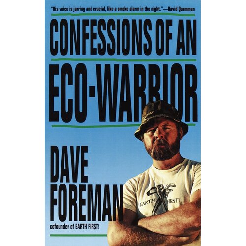 Confessions of an Eco-Warrior -Dave Foreman Paperback Book