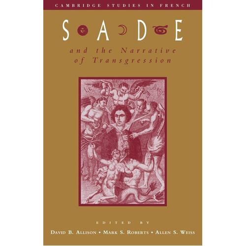 Sade and the Narrative of Transgression: Cambridge Studies in French