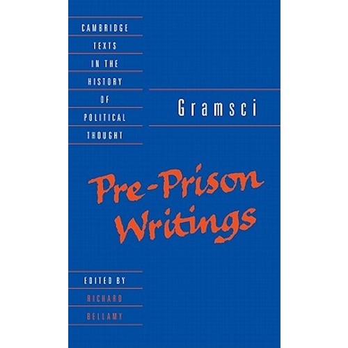 Gramsci -Pre-Prison Writings (Cambridge Texts in the History of Political Thought) Book