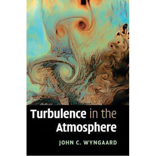 Turbulence in the Atmosphere -John C. Wyngaard Hardcover Book