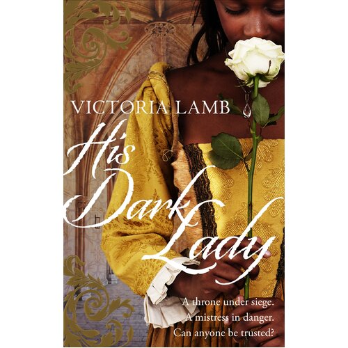 His Dark Lady: Shakespeare&#39;s Mistress -Victoria Lamb Hardcover Book