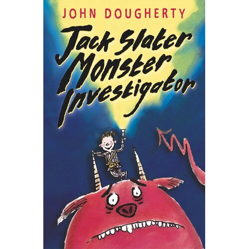 Jack Slater, Monster Investigator -John Dougherty Children&#39;s Book