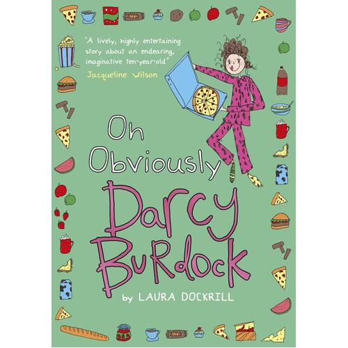 Darcy Burdock: Oh, Obviously -Laura Dockrill Hardcover Book