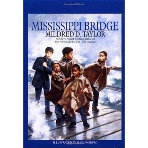 Mississippi Bridge -Mildred D. Taylor Book
